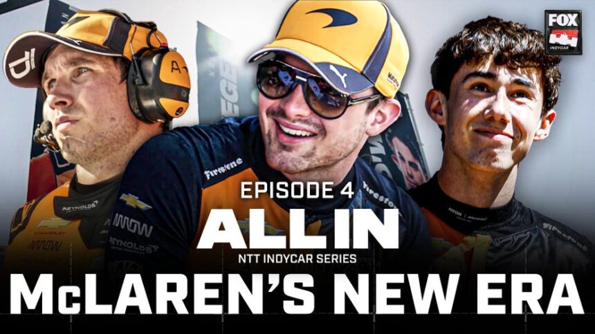 'All In' Examines Pato O'Ward, Nolan Siegel And McLaren's Lofty INDYCAR Goals